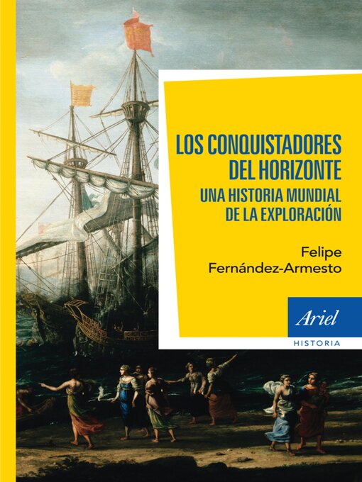Title details for Los conquistadores  del horizonte by Felipe Fernández-Armesto - Available